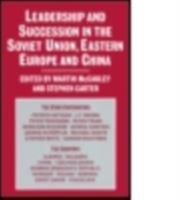 Leadership and Succession in the Soviet Union, Eastern Europe and China 0873323475 Book Cover