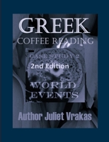 Greek Coffee Reading Case Study 2 World Events 2nd Edition B0BPQLTYGV Book Cover
