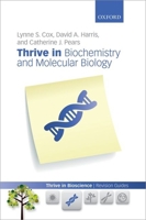 Thrive in Biochemistry and Molecular Biology 0199645485 Book Cover