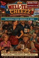 Mell-Tedd Cheezz: The Whole Town Ordered at Once: Graphic Novel Edition, Book Five B0HF5FXXVK Book Cover