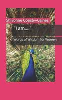 "I am....": Words of Wisdom for Women 1096235854 Book Cover