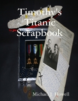 Timothy's Titanic Scrapbook 1435730577 Book Cover