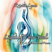 Light of Your Soul: A book about Peace B0DTPV5C66 Book Cover