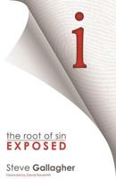 I: The Root of Sin Exposed 0692853707 Book Cover