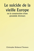 Old Europe's Suicide Or The Building of a Pyramid of Errors 9357905936 Book Cover