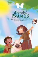 iDevote: Psalm 23: An engaging six-week devotional for all ages B0FDK4TWZQ Book Cover