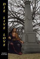 Die Live Love 0692265376 Book Cover