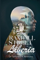 From Randall Street, Liberia: Nkrumah to Mandela and Nixon to Obama B0H7HGJB1P Book Cover