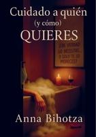 Cuidado a quién (y cómo) quieres (Spanish Edition) 9403854081 Book Cover