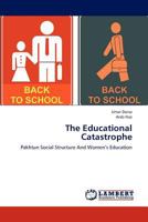 The Educational Catastrophe 3846514497 Book Cover