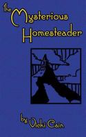 The Mysterious Homesteader: A Sherlock Holmes Story 1515157105 Book Cover