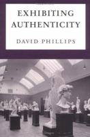 Exhibiting Authenticity 0719047978 Book Cover