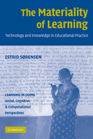 The Materiality of Learning: Technology and Knowledge in Educational Practice 0521182719 Book Cover
