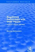 Negotiating Partnerships with Older People: A Person Centred Approach 1138719587 Book Cover