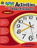 101 Activities For Fast Finishers Grade 2: Grade 2 1420629379 Book Cover