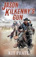 Jason Kilkenny's Gun 1647341922 Book Cover