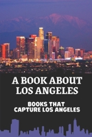 A Book About Los Angeles: Books That Capture Los Angeles: Books About La Riots null Book Cover