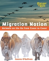 Migration Nation : Animals on the Go from Coast to Coast 162354050X Book Cover