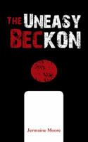 The Uneasy Beckon 1524636444 Book Cover