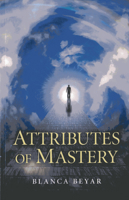 Attributes Of Mastery 1780994532 Book Cover