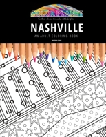 NASHVILLE: AN ADULT COLORING BOOK: An Nashville Awesome Coloring Book For Adults B08GPKFKQ7 Book Cover