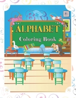 Alphabet Coloring Book 1798104687 Book Cover