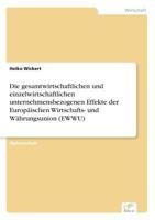 Die Gesamtwirtschaftlichen Und Einzelwirtschaftlichen Unternehmensbezogenen Effekte Der Europaischen Wirtschafts- Und Wahrungsunion (Ewwu) 383863943X Book Cover