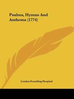 Psalms, Hymns and Anthems 1104894890 Book Cover
