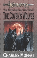 The Coven's Wolves: The Adventures of Wrathgar - Volume III B08XLNTLJH Book Cover