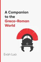 A Companion to the Greco-Roman World B0C9GHSJ6K Book Cover
