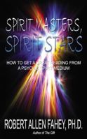 Spirit Masters, Spirit Stars: How to Get a Great Reading from a Psychic Spirit Medium 1432765086 Book Cover