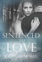 Sentenced to Love (Short Story) 1927828465 Book Cover