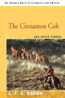 CINNAMON COLT & OTHER STORIES, THE (Double D Western) 0385414994 Book Cover