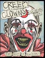 Creepy Clowns Coloring Book: The Stuff of Nightmares 1977664024 Book Cover