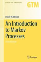 An Introduction to Markov Processes (Graduate Texts in Mathematics) 3540234993 Book Cover