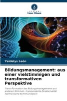 Bildungsmanagement: aus einer vielstimmigen und transformativen Perspektive (German Edition) 6206926923 Book Cover