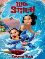 Lilo And Stitch Coloring Book: A Coloring Book For Kids And Adults, Relax And Stress Relief B08PXHJBN1 Book Cover