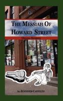 The Messiah of Howard Street 1608080137 Book Cover
