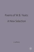 Poems Of W. B. Yeats: A New Selection 1017556326 Book Cover