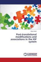 Post-translational modifications and associations in the IGF system 3659192295 Book Cover