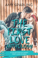 The First Love Anthology B09914B3W7 Book Cover