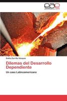 Dilemas del Desarrollo Dependiente 3844342982 Book Cover