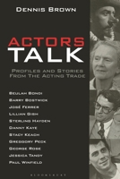 Actors Talk: Profiles and Stories from the Acting Trade 087910287X Book Cover