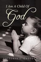 I Am A Child Of GOD 1645695883 Book Cover