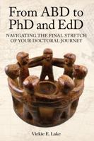 From ABD to PhD and EdD: Navigating the Final Stretch of Your Doctoral Journey 1975507916 Book Cover