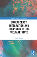 Bureaucracy, Integration and Suspicion in the Welfare State 0367585057 Book Cover