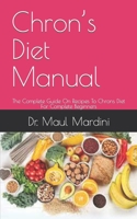 Chron’s Diet Manual: The Complete Guide On Recipes To Chrons Diet For Complete Beginners B09FCCLHJF Book Cover