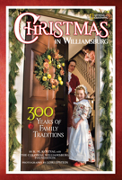 Christmas in Williamsburg: 300 Years of Family Traditions 142630868X Book Cover