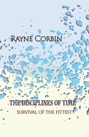 The Disciplines of Time: Survival of the Fittest? null Book Cover