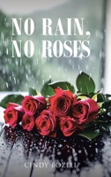 No Rain, No Roses B0FM4MHYGY Book Cover